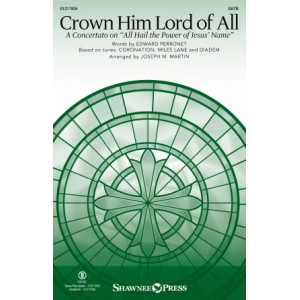Crown Him Lord Of All (A Concerto on "All Hail The Power Of Jesus' Name")