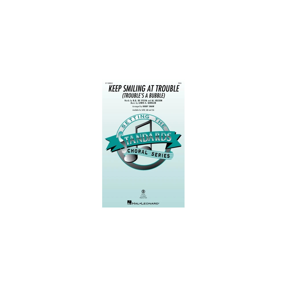 Keep Smiling At Trouble (Trouble's A Bubble) (arr. Kirby Shaw)