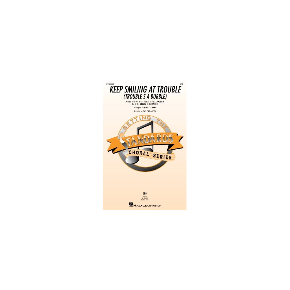 Keep Smiling At Trouble (Trouble's A Bubble) (arr. Kirby Shaw)