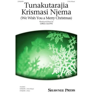 Tunakutarajia Krismasi Njema (We Wish You A Merry Christmas)
