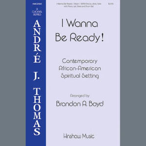 I Wanna Be Ready! (arr. Brandon A. Boyd)