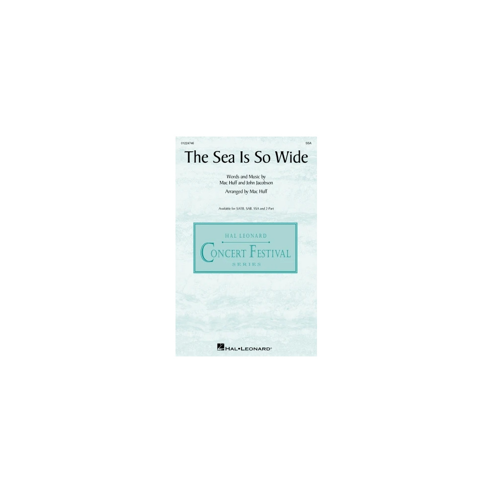 The Sea Is So Wide (arr. Mac Huff)