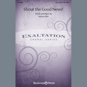 Shout The Good News!