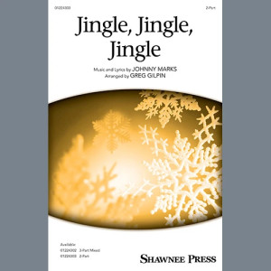 Jingle, Jingle, Jingle (arr. Greg Gilpin)