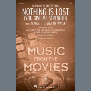 Nothing Is Lost (You Give Me Strength) (arr. Mark Brymer)