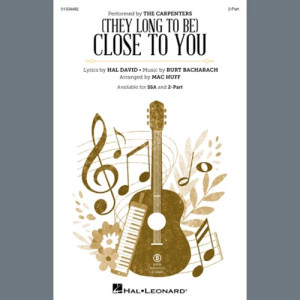 (They Long To Be) Close To You (arr. Mac Huff)