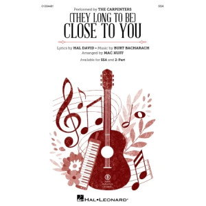 (They Long To Be) Close To You (arr. Mac Huff)