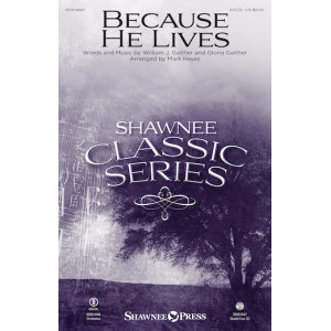 Because He Lives (arr. Mark Hayes)