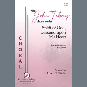 Spirit of God, Descend upon My Heart (arr. Loren Wiebe)