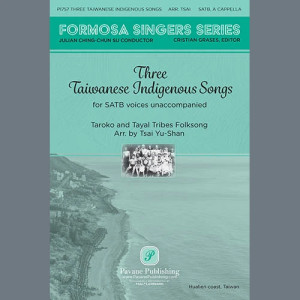 Three Taiwanese Indigenous Songs (arr. Tsai Yu-shan)