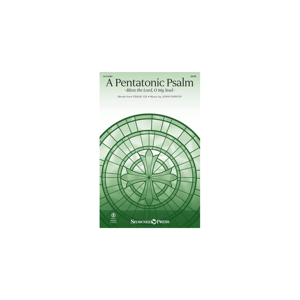 A Pentatonic Psalm (Bless The Lord, O My Soul)
