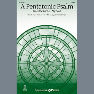 A Pentatonic Psalm (Bless The Lord, O My Soul)