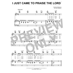 I Just Came To Praise The Lord