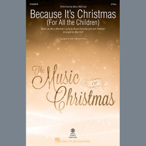 Because It's Christmas (For All the Children) (arr. Mac Huff)