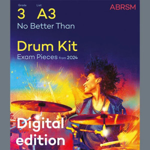 No Better Than (Grade 3, list A3, from the ABRSM Drum Kit Syllabus 2024)