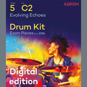 Evolving Echoes (Grade 5, list C2, from the ABRSM Drum Kit Syllabus 2024)