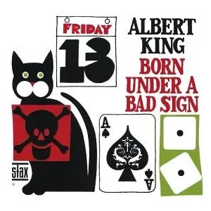 Born Under A Bad Sign