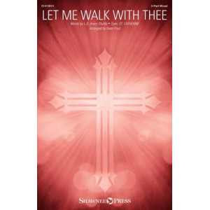 Let Me Walk With Thee (arr. Sean Paul)