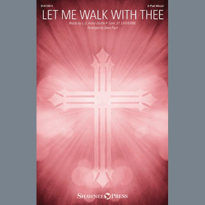 Let Me Walk With Thee (arr. Sean Paul)