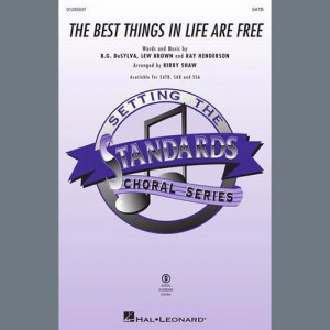 The Best Things In Life Are Free (arr. Kirby Shaw)