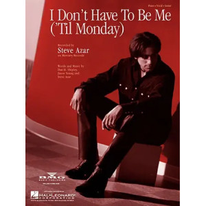 I Don't Have To Be Me ('Til Monday)