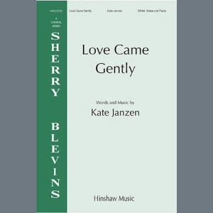 Love Came Gently