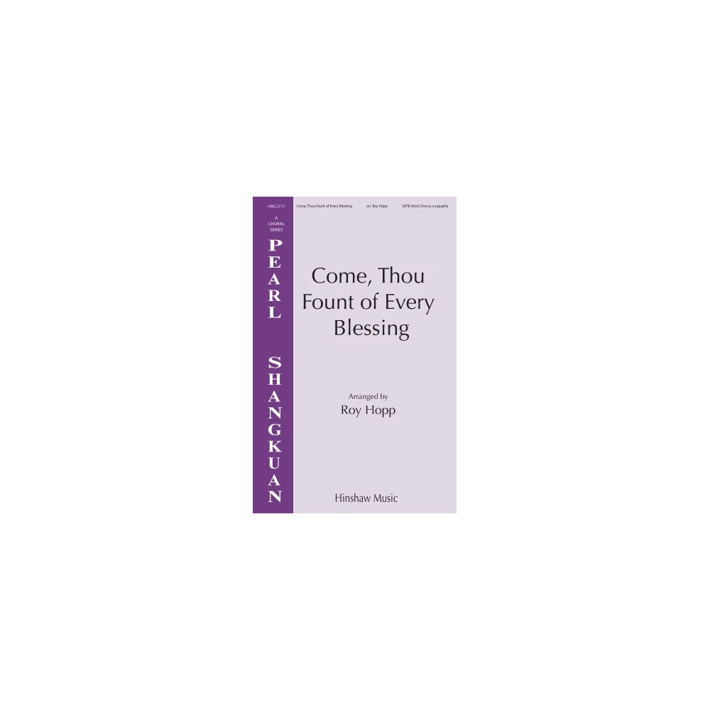 Come, Thou Fount of Every Blessing