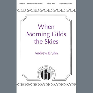 When Morning Gilds the Skies