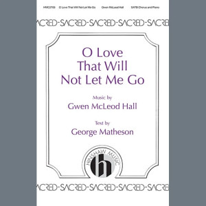 O Love That Will Not Let Me Go