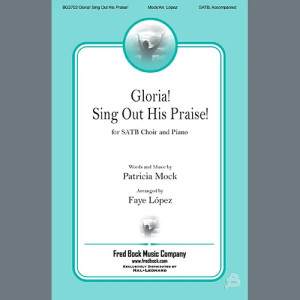 Gloria! Sing Out His Praise! (arr. Faye López)
