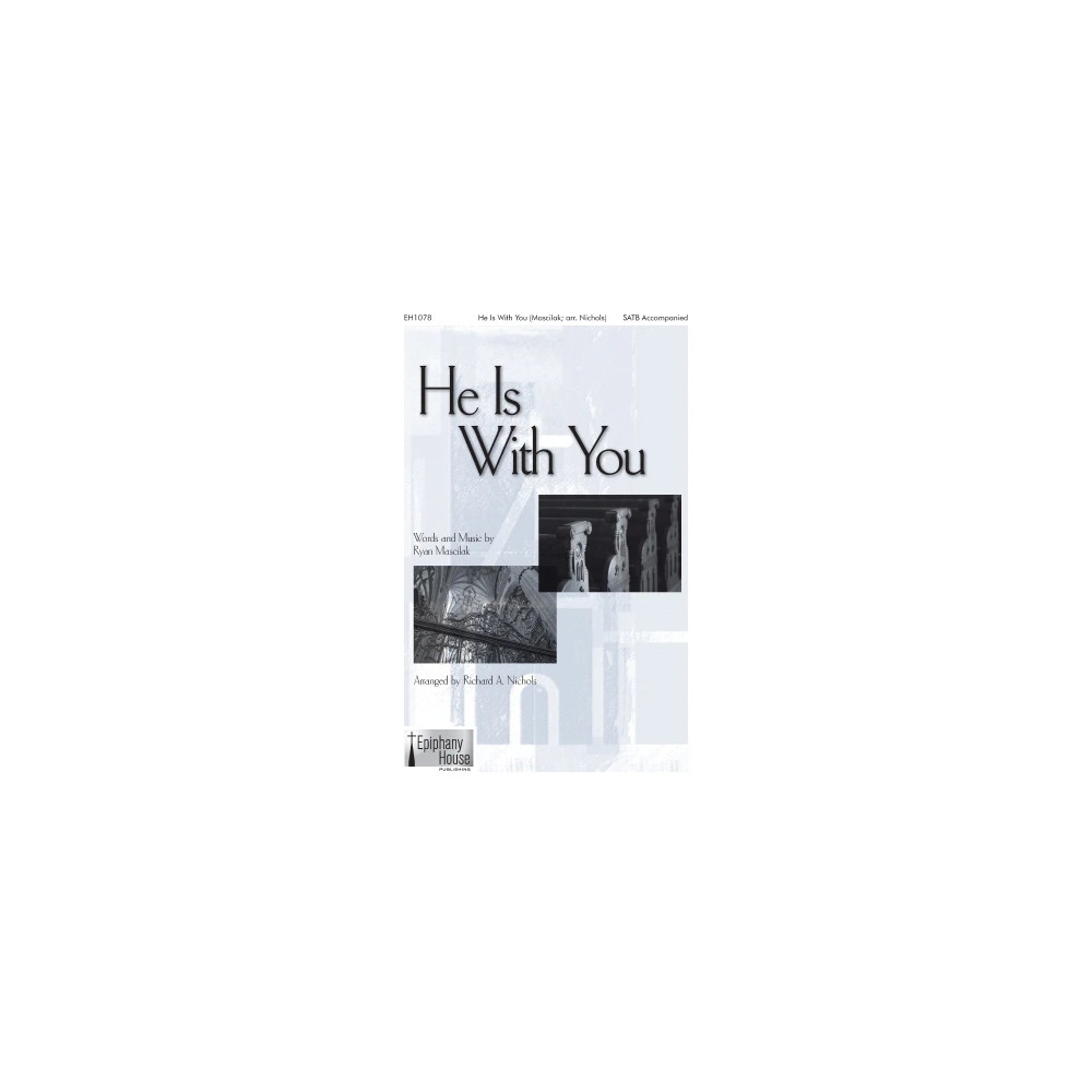 He Is With You (arr. Richard A. Nichols)