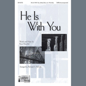 He Is With You (arr. Richard A. Nichols)