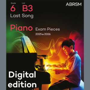 Last Song (Grade 6, list B3, from the ABRSM Piano Syllabus 2025 & 2026)