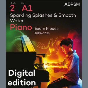 Sparkling Splashes & Smooth Water (Grade 2, list A1, from the ABRSM Piano Syllabus 2025 & 2026)