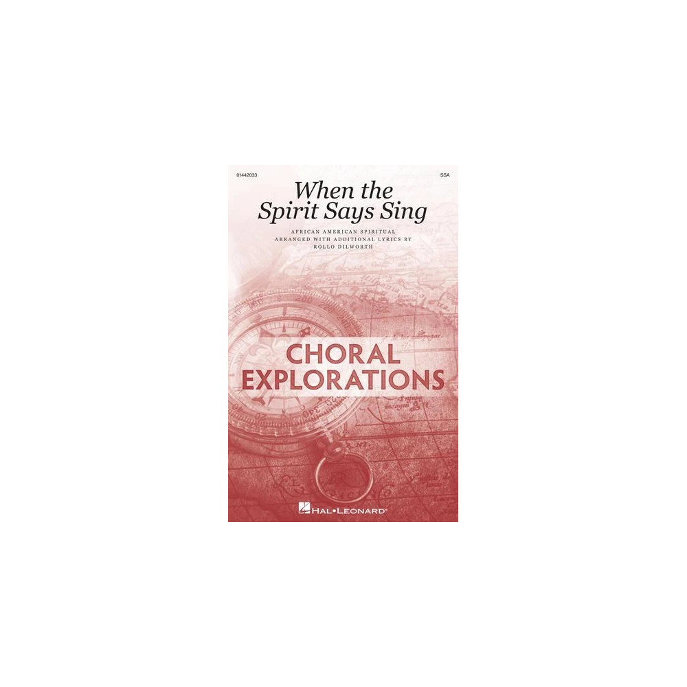 When The Spirit Says Sing (arr. Rollo Dilworth)