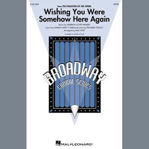 Wishing You Were Somehow Here Again (from The Phantom Of The Opera) (arr. Mac Huff)