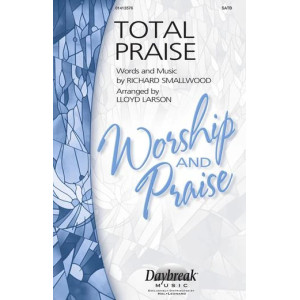 Total Praise (arr. Lloyd Larson)