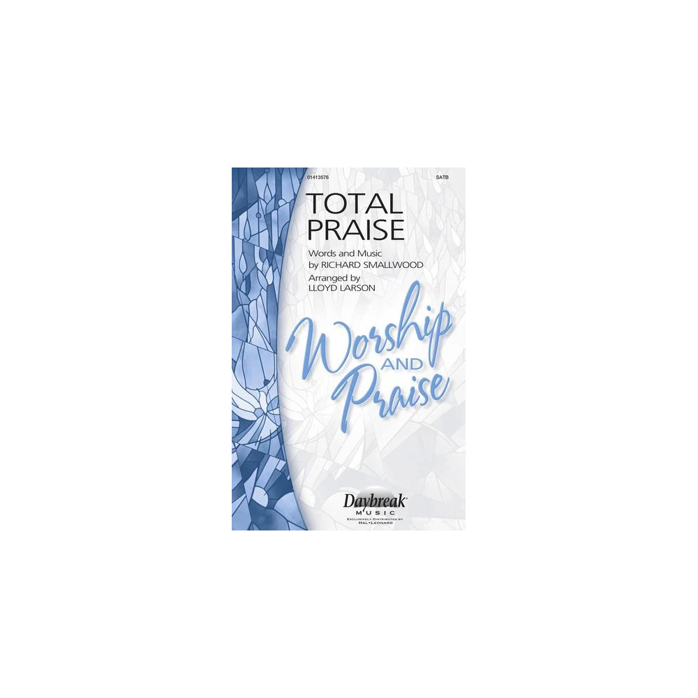 Total Praise (arr. Lloyd Larson)