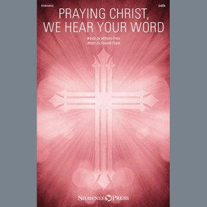 Praying Christ, We Hear Your Word