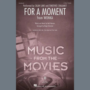 For A Moment (from Wonka) (arr. Roger Emerson)