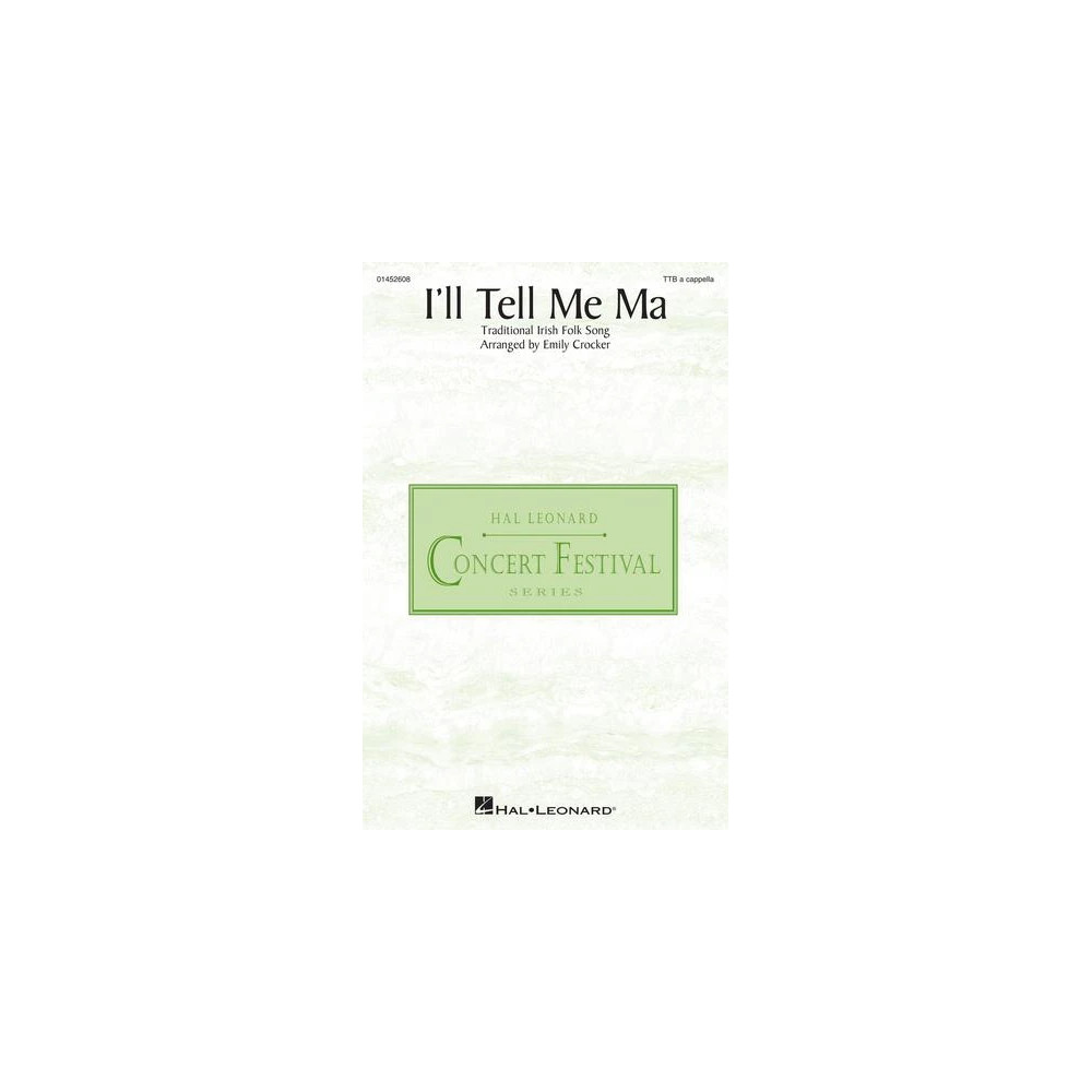 I'll Tell Me Ma (arr. Emily Crocker)