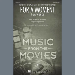 For A Moment (from Wonka) (arr. Roger Emerson)