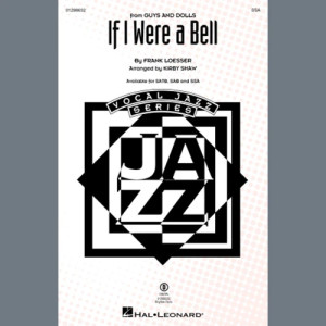 If I Were A Bell (from Guys And Dolls) (arr. Kirby Shaw)