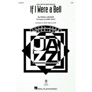 If I Were A Bell (from Guys And Dolls) (arr. Kirby Shaw)