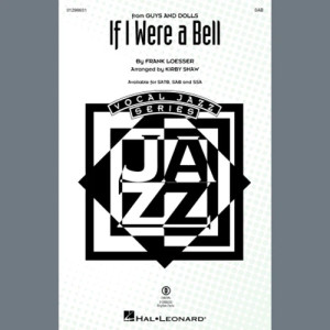 If I Were A Bell (from Guys And Dolls) (arr. Kirby Shaw)