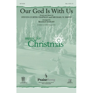 Our God Is With Us (arr. Bradley Knight)