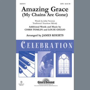 Amazing Grace (My Chains Are Gone) (arr. James Koerts)