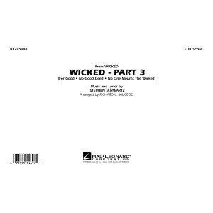 Wicked - Part 3 (arr. Richard L. Saucedo) - Full Score