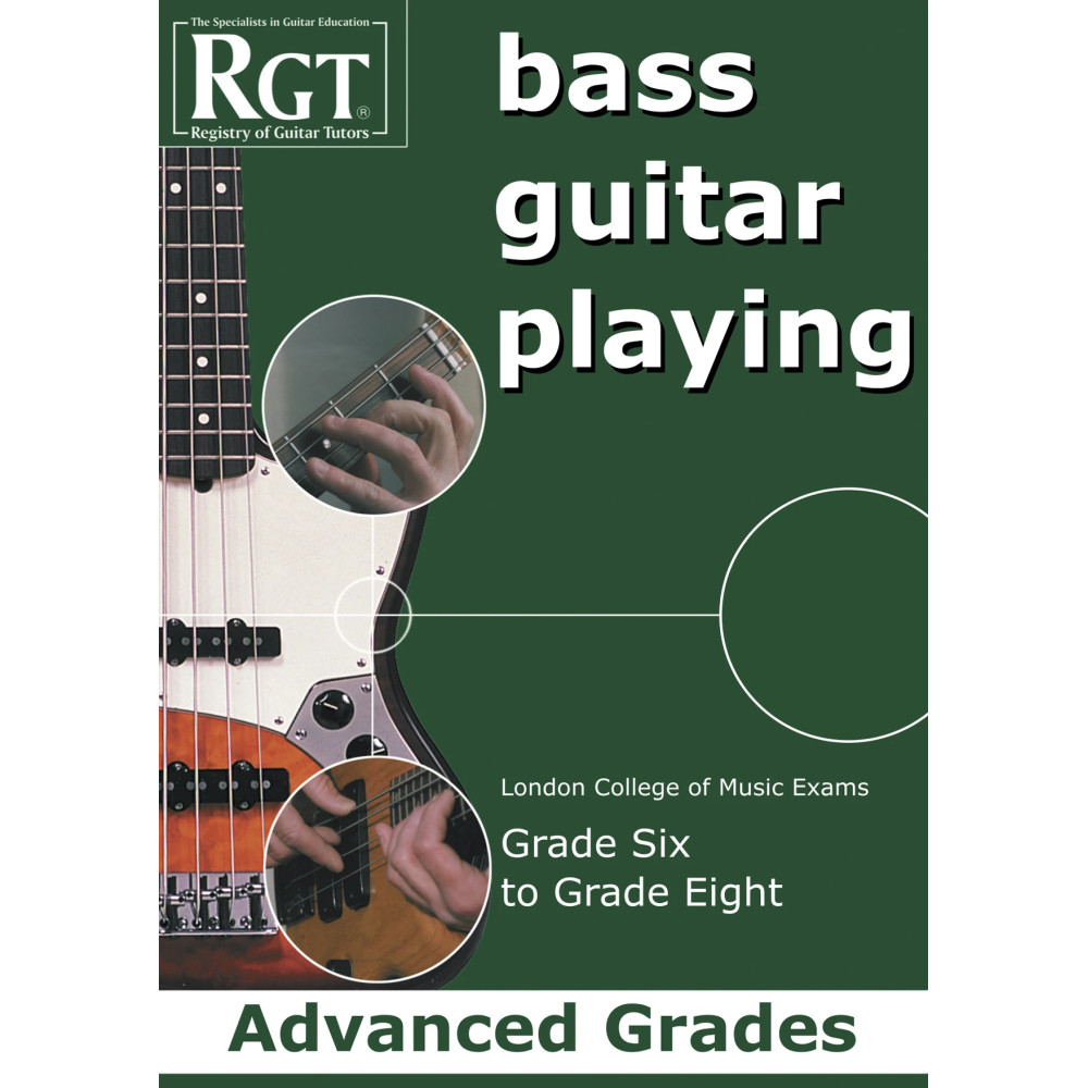 RGT Bass Guitar Playing - Advanced Grades