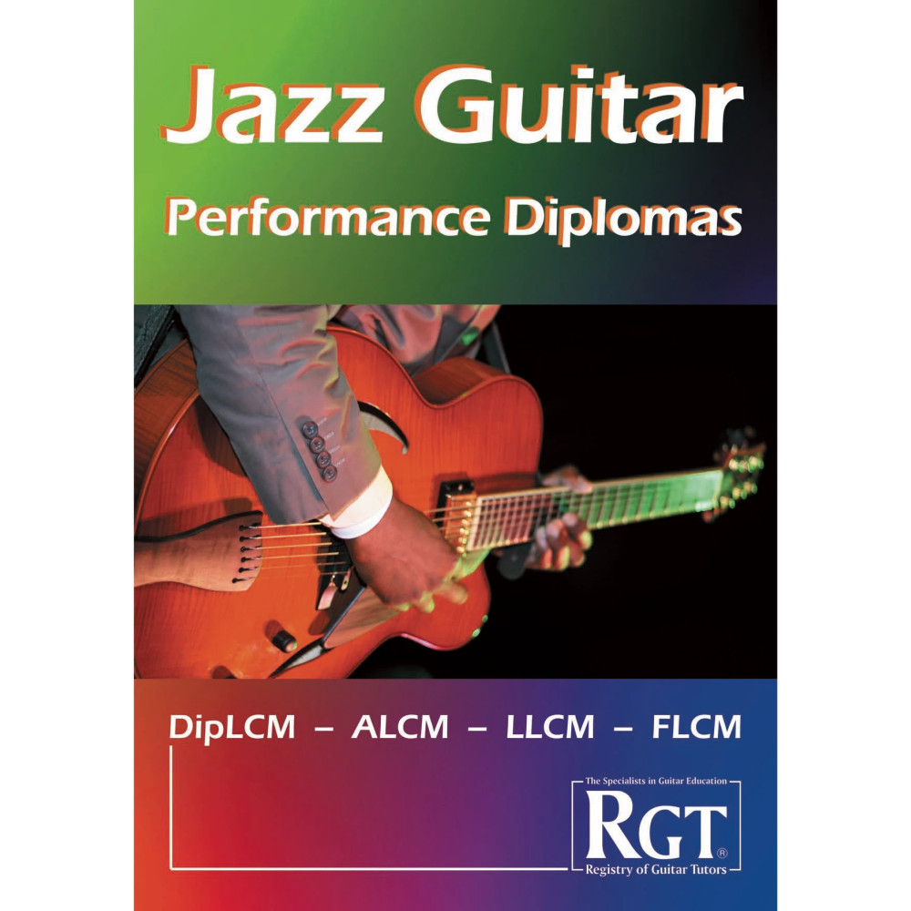 Jazz Guitar Performance Diplomas DipLCM, ALCM, LLCM, FLCM
